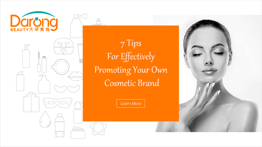 7 Tips For Effectively Promoting Your Own Cosmetic Brand.jpg